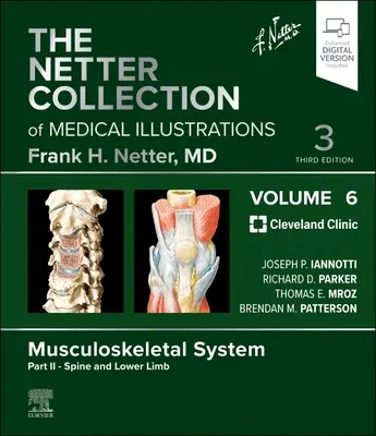 Die Netter-Sammlung medizinischer Illustrationen: Muskuloskeletales System, Band 6, Teil II - Wirbelsäule und untere Gliedmaßen - The Netter Collection of Medical Illustrations: Musculoskeletal System, Volume 6, Part II - Spine and Lower Limb