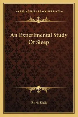 Eine experimentelle Studie über den Schlaf - An Experimental Study Of Sleep