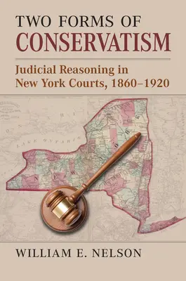 Zwei Formen des Konservatismus: Richterliche Argumentation in New Yorker Gerichten, 1860-1920 - Two Forms of Conservatism: Judicial Reasoning in New York Courts, 1860-1920