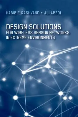 Designlösungen für drahtlose Sensornetzwerke in extremen Umgebungen - Design Solutions for Wireless Sensor Networks in Extreme Environments