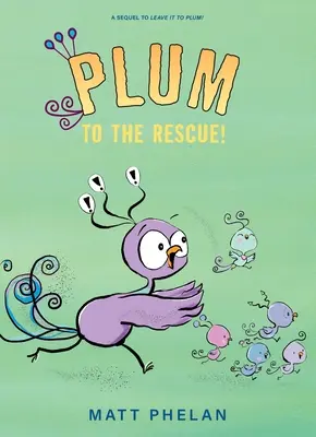 Pflaume zur Rettung! - Plum to the Rescue!