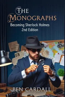 Die Monografien: Sherlock Holmes werden - The Monographs: Becoming Sherlock Holmes