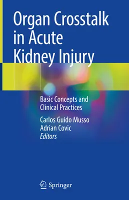 Organ CrossTalk in Acute Kidney Injury: Grundlegende Konzepte und klinische Praktiken - Organ CrossTalk in Acute Kidney Injury: Basic Concepts and Clinical Practices