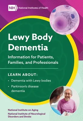 2023 Lewy-Körperchen-Demenz - Informationen für Patienten, Angehörige und Fachleute: Informationen für Patienten, Angehörige und Fachleute: Informationen für - 2023 Lewy Body Dementia - Information for Patients, Families, and Professionals: Information for Patients, Families, and Professionals: Information fo