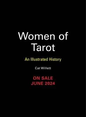 Frauen des Tarot: Eine illustrierte Geschichte der Wahrsagerinnen, Kartenleserinnen und Mystikerinnen - Women of Tarot: An Illustrated History of Divinators, Card Readers, and Mystics