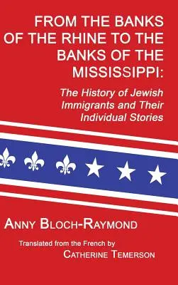 Von den Ufern des Rheins bis zu den Ufern des Mississippi: Die Geschichte der jüdischen Einwanderer und ihre individuellen Geschichten - From the Banks of the Rhine to the Banks of the Mississippi: The History of Jewish Immigrants and Their Individual Stories