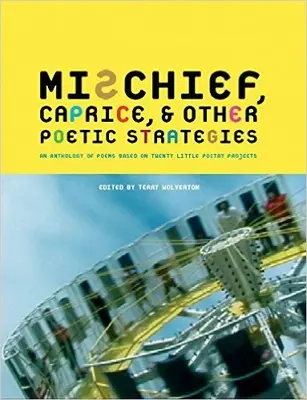 Mischief Caprice und andere poetische Strategien - Mischief Caprice and Other Poetic Strategies