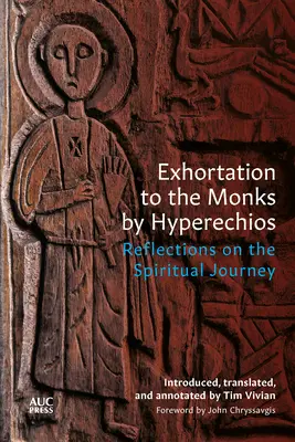 Ermahnung an die Mönche von Hyperechios: Reflexionen über die spirituelle Reise - Exhortation to the Monks by Hyperechios: Reflections on the Spiritual Journey