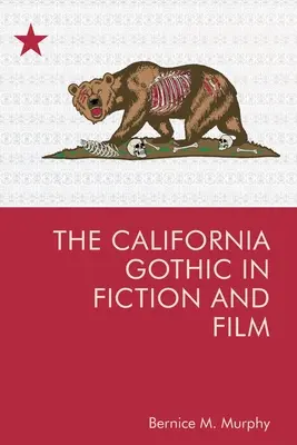 Die kalifornische Gotik in Belletristik und Film - The California Gothic in Fiction and Film