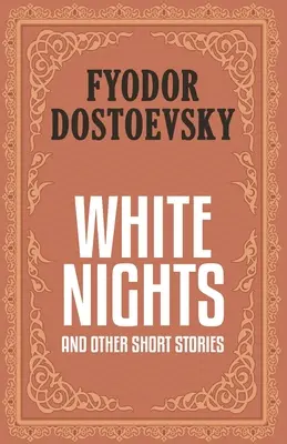 White Nights und andere Kurzgeschichten - White Nights and Other Short Stories