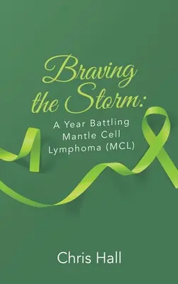 Dem Sturm trotzen: Ein Jahr im Kampf gegen das Mantelzell-Lymphom - Braving the Storm: A Year Battling Mantle Cell Lymphoma