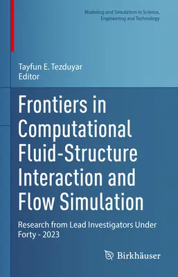 Frontiers in Computational Fluid-Structure Interaction and Flow Simulation: Forschung von Spitzenforschern unter vierzig - 2023 - Frontiers in Computational Fluid-Structure Interaction and Flow Simulation: Research from Lead Investigators Under Forty - 2023