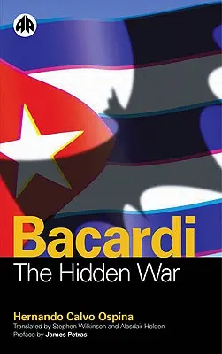 Bacardi: Der verborgene Krieg - Bacardi: The Hidden War