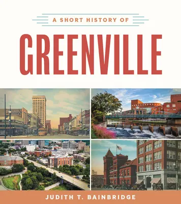 Eine kurze Geschichte von Greenville - A Short History of Greenville