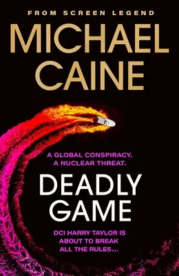 Tödliches Spiel: Der atemberaubende Thriller von Leinwandlegende Michael Caine - Deadly Game: The Stunning Thriller from the Screen Legend Michael Caine