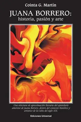 Juana Borrero: Historia, Pasin Y Arte
