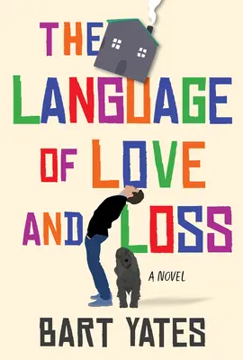 Die Sprache von Liebe und Verlust: Ein witziger und bewegender Roman, perfekt für Buchclubs - The Language of Love and Loss: A Witty and Moving Novel Perfect for Book Clubs