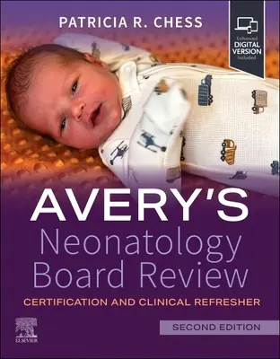 Avery's Neonatology Board Review: Zertifizierung und klinische Auffrischung - Avery's Neonatology Board Review: Certification and Clinical Refresher