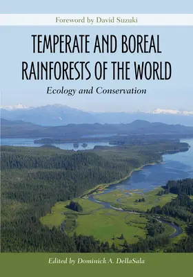 Die gemäßigten und borealen Regenwälder der Welt: Ökologie und Naturschutz - Temperate and Boreal Rainforests of the World: Ecology and Conservation