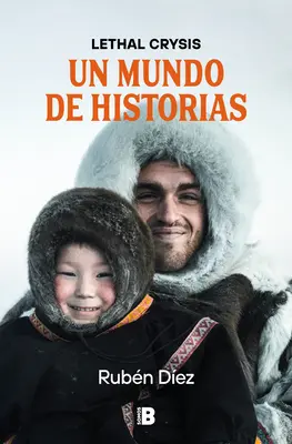 Un Mundo de Historias / Eine Welt voller Geschichten - Un Mundo de Historias / A World of Stories