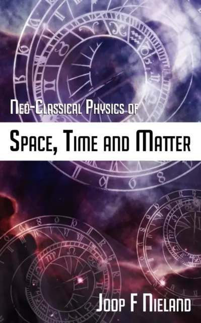 Neoklassische Physik von Raum, Zeit und Materie - Neo-Classical Physics of Space, Time and Matter