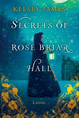 Die Geheimnisse von Rose Briar Hall - Secrets of Rose Briar Hall