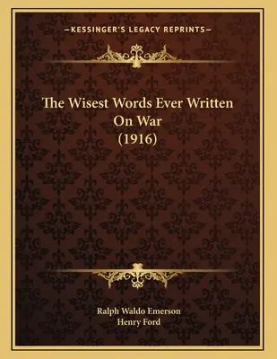 Die weisesten Worte, die je über den Krieg geschrieben wurden - The Wisest Words Ever Written On War