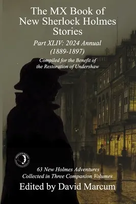 Das MX-Buch mit neuen Sherlock-Holmes-Geschichten Teil XLIV: 2024 Annual 1889-1897 - The MX Book of New Sherlock Holmes Stories Part XLIV: 2024 Annual 1889-1897