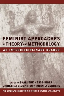 Feministische Ansätze in Theorie und Methodologie: Ein interdisziplinäres Lesebuch - Feminist Approaches to Theory and Methodology: An Interdisciplinary Reader