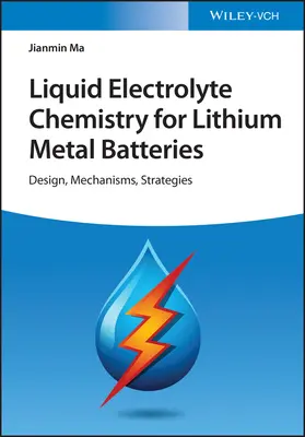 Flüssigelektrolytchemie für Lithium-Metall-Batterien - Liquid Electrolyte Chemistry for Lithium Metal Batteries