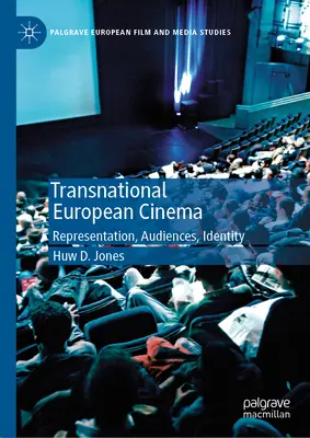 Transnationales europäisches Kino: Repräsentation, Publikum, Identität - Transnational European Cinema: Representation, Audiences, Identity