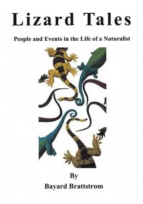 Eidechsengeschichten: Menschen und Ereignisse aus dem Leben eines Naturforschers - Lizard Tales: People and Events in the Life of a Naturalist