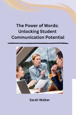 Die Macht der Worte: Das Kommunikationspotenzial von Schülern freisetzen - The Power of Words: Unlocking Student Communication Potential