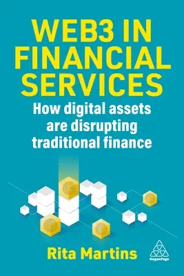 Web3 in Finanzdienstleistungen: Wie Blockchain, digitale Vermögenswerte und Kryptowährungen das traditionelle Finanzwesen umkrempeln - Web3 in Financial Services: How Blockchain, Digital Assets and Crypto Are Disrupting Traditional Finance