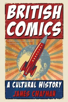 Britische Comics: Eine Kulturgeschichte - British Comics: A Cultural History