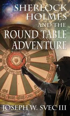 Sherlock Holmes und das Abenteuer der Tafelrunde. - Sherlock Holmes and the Round Table Adventure.