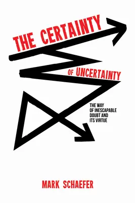 Die Gewissheit der Ungewissheit: Der Weg des unausweichlichen Zweifels und seine Tugend - The Certainty of Uncertainty: The Way of Inescapable Doubt and Its Virtue