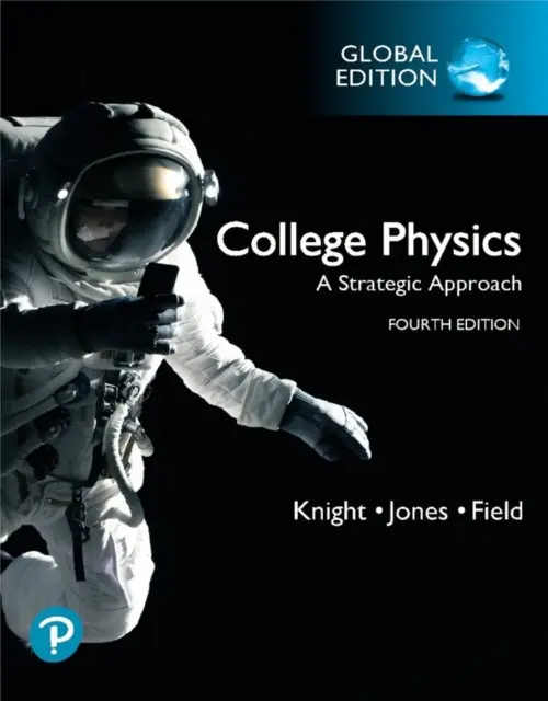 Hochschulphysik: Eine strategische Herangehensweise, Globale Ausgabe - College Physics: A Strategic Approach, Global Edition