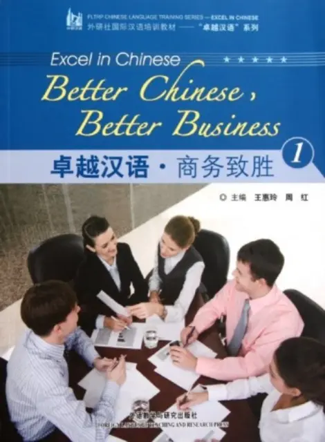 Besseres Chinesisch, bessere Geschäfte, Bd.1 - Better Chinese, Better Business vol.1