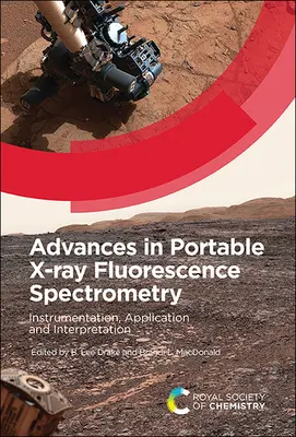 Fortschritte in der tragbaren Röntgenfluoreszenzspektrometrie: Instrumentierung, Anwendung und Interpretation - Advances in Portable X-Ray Fluorescence Spectrometry: Instrumentation, Application and Interpretation