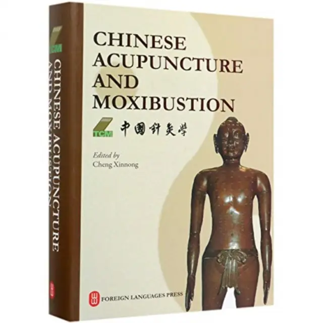 Chinesische Akupunktur und Moxibustion - Chinese Acupuncture and Moxibustion