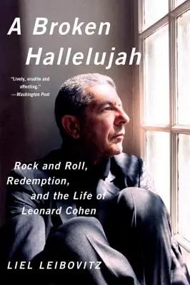 Ein zerbrochenes Halleluja: Rock and Roll, Erlösung und das Leben von Leonard Cohen - A Broken Hallelujah: Rock and Roll, Redemption, and the Life of Leonard Cohen