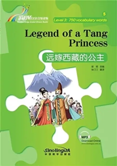 Legende einer Tang-Prinzessin - Rainbow Bridge Graded Chinese Reader, Stufe 3: 750 Vokabeln - Legend of a Tang Princess - Rainbow Bridge Graded Chinese Reader, Level 3: 750 Vocabulary Words