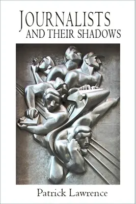 Journalisten und ihre Schatten - Journalists and Their Shadows