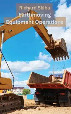 Betrieb von Erdbewegungsmaschinen - Earthmoving Equipment Operations