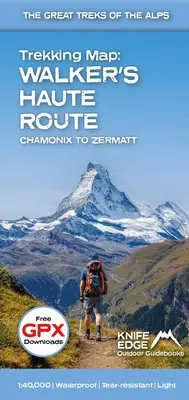 Wanderkarte: Walker's Haute Route: Chamonix nach Zermatt: Englisch/Französisch/Deutsch - Trekking Map: Walker's Haute Route: Chamonix to Zermatt: English/French/German