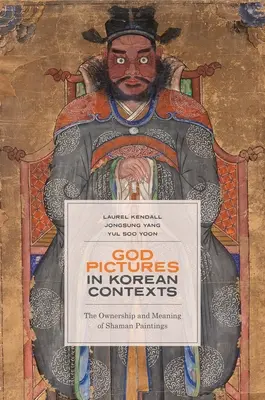 Gottesbilder in koreanischen Kontexten: Der Besitz und die Bedeutung von Schamanenbildern - God Pictures in Korean Contexts: The Ownership and Meaning of Shaman Paintings