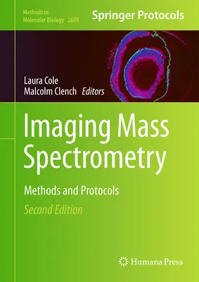 Bildgebende Massenspektrometrie: Methoden und Protokolle - Imaging Mass Spectrometry: Methods and Protocols