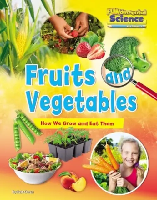 Naturwissenschaftliche Grundlagen Key Stage 1 Obst und Gemüse - Fundamental Science Key Stage 1 Fruits and Vegetables