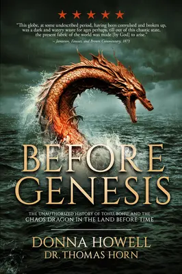 Vor der Genesis: Die unautorisierte Geschichte von Tohu, Bohu und dem Chaosdrachen im Land vor der Zeit - Before Genesis: The Unauthorized History of Tohu, Bohu, and the Chaos Dragon in the Land Before Time